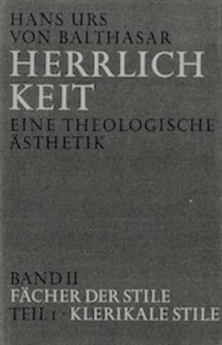 Herrlichkeit, Bd II, Teil 1: Fächer der Stile/Klerikale Stile von Johannes Verlag Einsiedeln